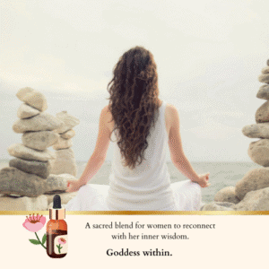 Goddess within - A sacred blend for women to reconnect with their inner wisdom.