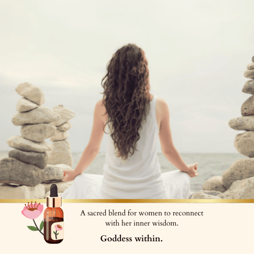 Goddess within - A sacred blend for women to reconnect with their inner wisdom.